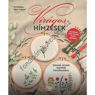   Virágos HÍMZÉSEK - színes # KK-978-615-5636-37-0